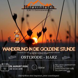 Harzmarsch 35Km Osterode Goldene Stunde - 29.08.2026